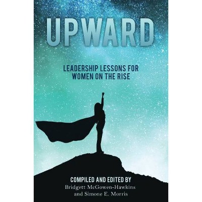 Upward - by  Bridgett McGowen-Hawkins & Simone E Morris (Paperback)