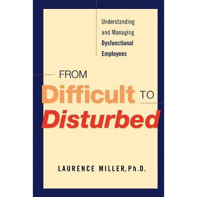 From Difficult to Disturbed - by  Laurence Miller (Paperback)