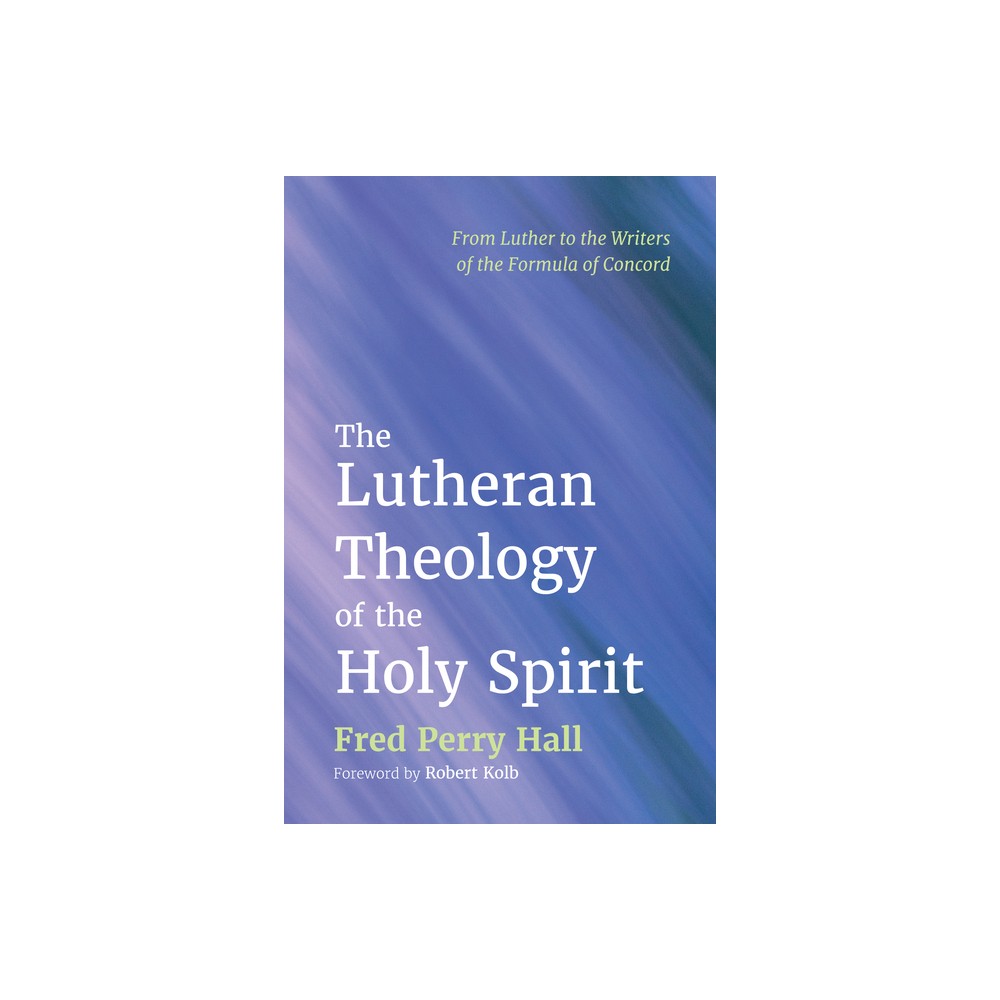 The Lutheran Theology of the Holy Spirit