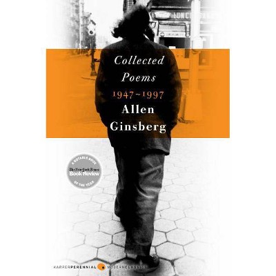 Collected Poems 1947-1997 - by  Allen Ginsberg (Paperback)