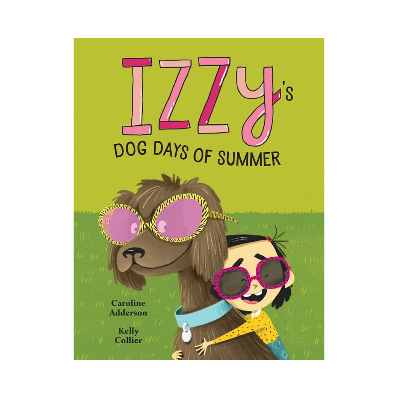 Izzy's Dog Days of Summer - (The Izzy) by  Caroline Adderson (Hardcover), 1 of 2