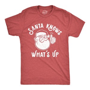 Mens Santa Knows What's Up T Shirt Funny Christmas Party Graphic Tee - Crazy Dog Men's T Shirt - 1 of 4