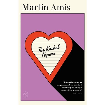 The Rachel Papers - by  Martin Amis (Paperback)