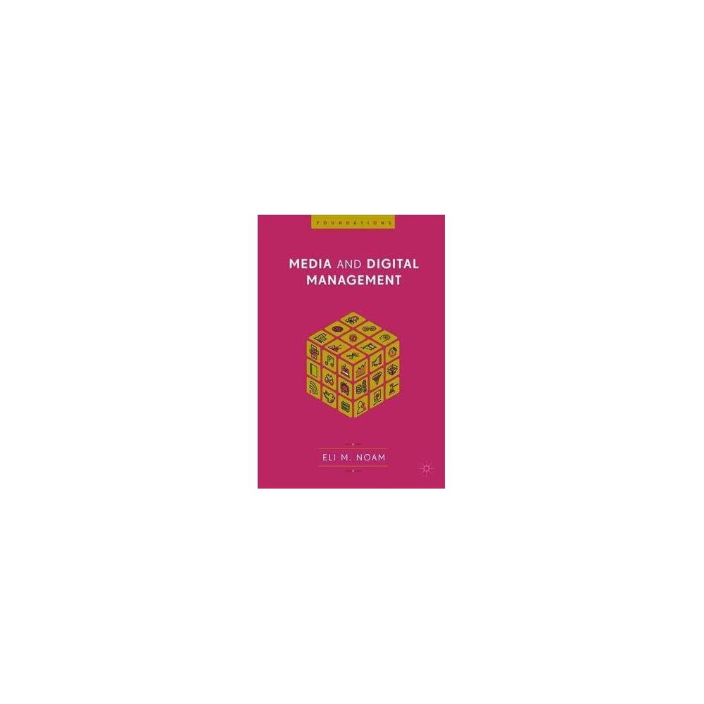 ISBN 9783319713458 product image for Media and Digital Management - by Eli M. Noam (Hardcover) | upcitemdb.com