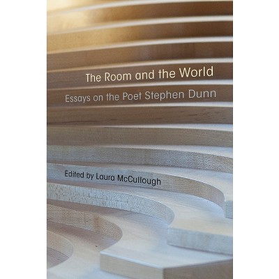 The Room and the World - by  Laura McCullough (Hardcover)