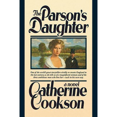 Parson's Daughter - by  Catherine Cookson (Paperback)