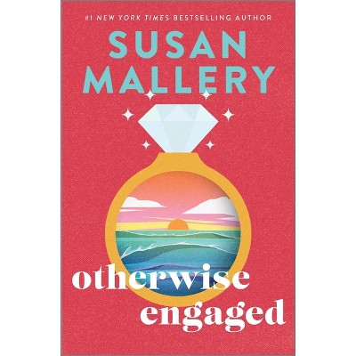 Otherwise Engaged - by  Susan Mallery (Hardcover)