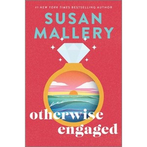 Otherwise Engaged - by  Susan Mallery (Hardcover) - 1 of 1