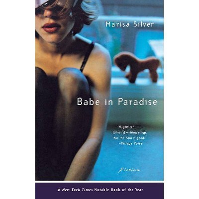 Babe in Paradise - by  Marisa Silver (Paperback)