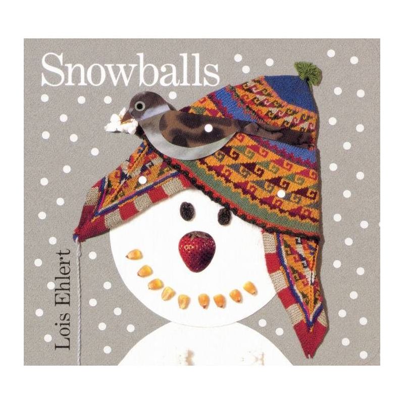 Snowballs - by Lois Ehlert, 1 of 2