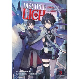 Disciple of the Lich: Or How I Was Cursed by the Gods and Dropped Into the Abyss! (Light Novel) Vol. 3 - by  Nekoko (Paperback) - 1 of 1