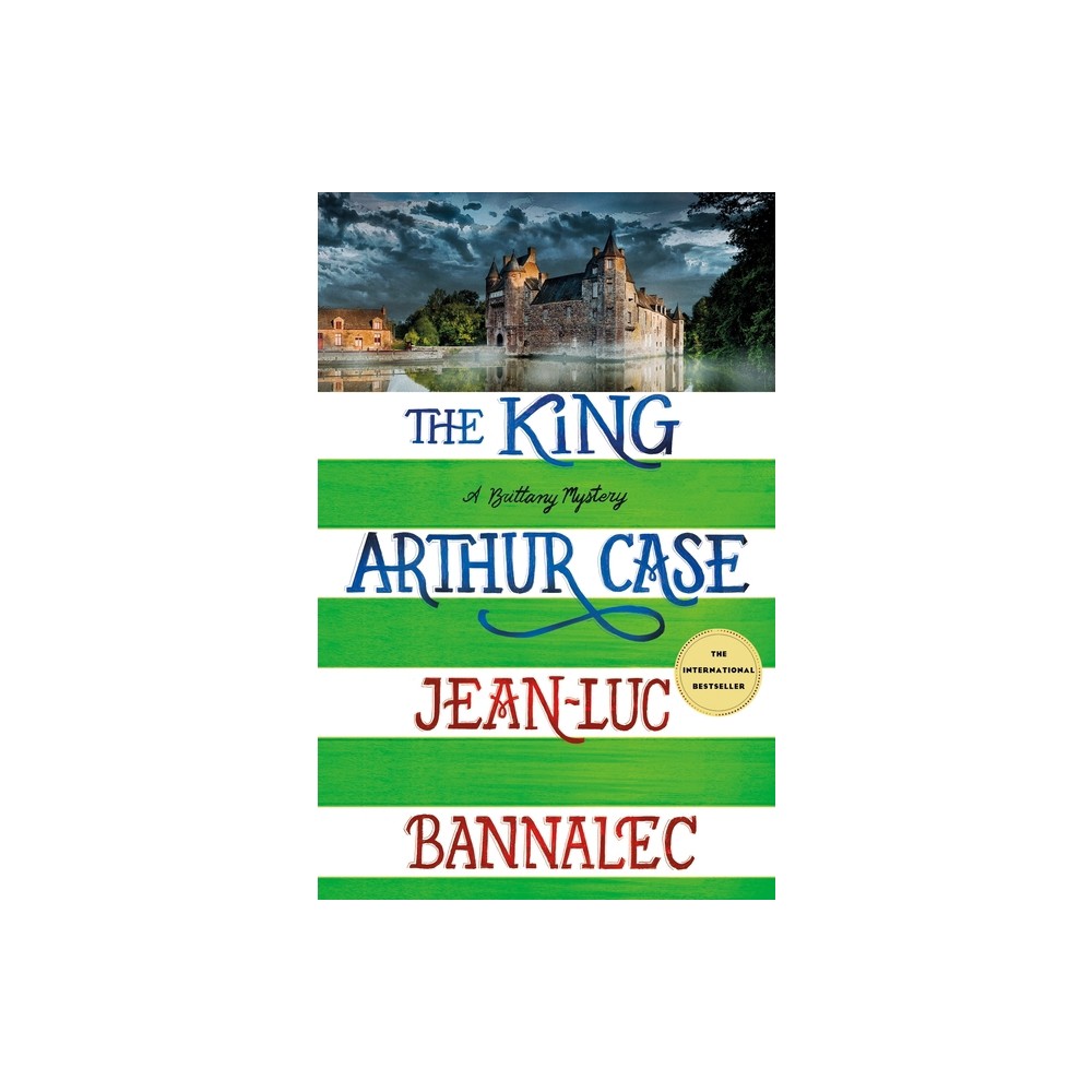 The King Arthur Case - (Brittany Mystery) by Jean-Luc Bannalec (Paperback)