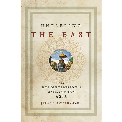 Unfabling the East - by Jürgen Osterhammel