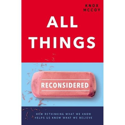 All Things Reconsidered - by  Knox McCoy (Paperback)