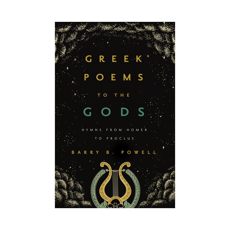 Greek Poems to the Gods - by Barry B Powell, 1 of 2