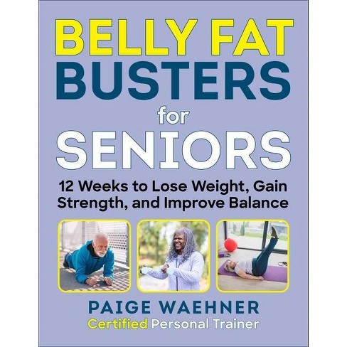 Belly Fat Busters For Seniors - By Paige Waehner (paperback) : Target