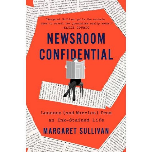 Newsroom Confidential - by  Margaret Sullivan (Hardcover) - image 1 of 1
