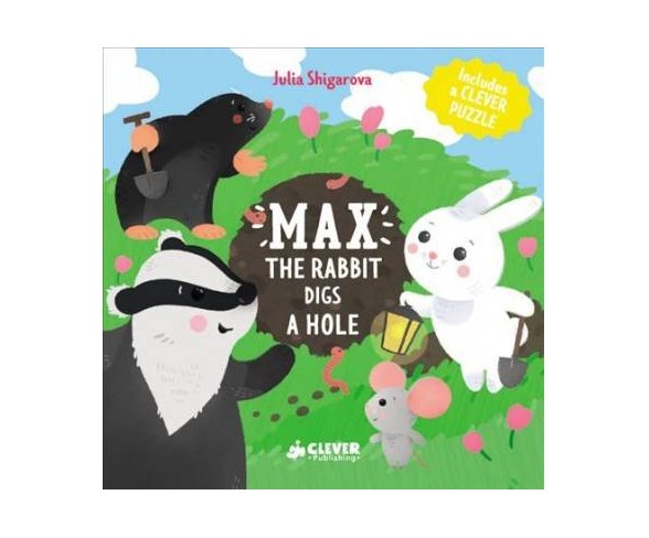 Max the Rabbit Digs a Hole : Includes a Clever Puzzle -  BRDBK by Julia Shigarova (Hardcover)