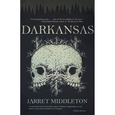 Darkansas - by  Jarret Middleton (Paperback)