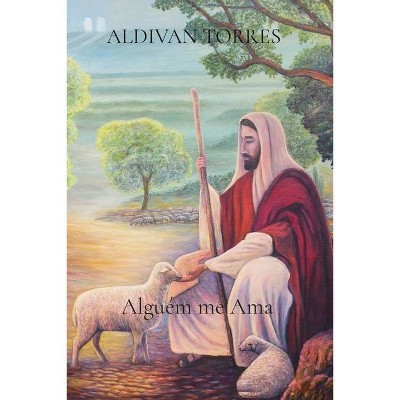 Alguém me Ama - by  Aldivan Teixeira Torres (Paperback)