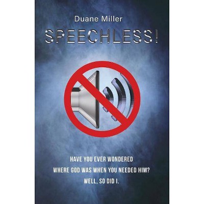 Speechless - by  Duane Miller (Paperback)