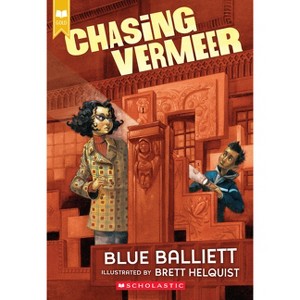 Chasing Vermeer (Scholastic Gold) - by  Blue Balliett (Paperback) - 1 of 1