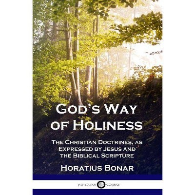 God's Way of Holiness - by  Horatius Bonar (Paperback)