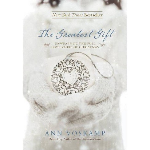 The Greatest Gift - by  Ann Voskamp (Hardcover) - image 1 of 1