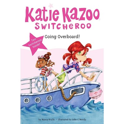 Super Special: Going Overboard! - (Katie Kazoo, Switcheroo) by  Nancy Krulik (Paperback)