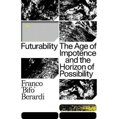 Futurability - by  Franco Bifo Berardi (Paperback)