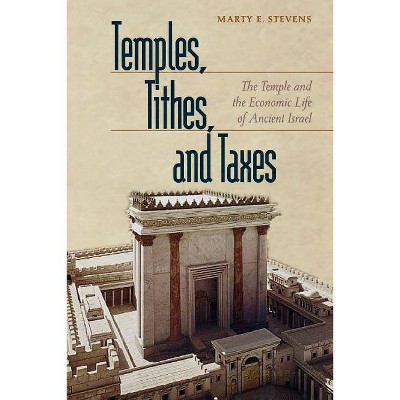 Temples, Tithes, and Taxes - by  Marty E Stevens (Paperback)