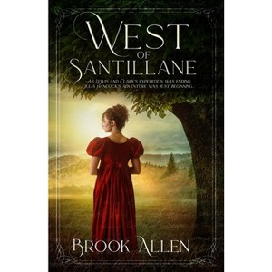 West of Santillane - by  Brook Allen (Paperback) - 1 of 1