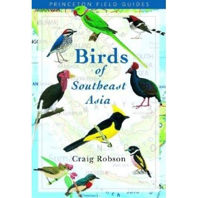 Birds of Southeast Asia - (Princeton Field Guides) by  Craig Robson (Paperback)