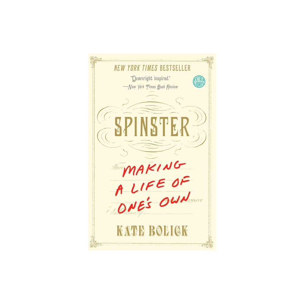 Spinster - by Kate Bolick (Paperback)