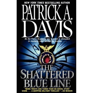 The Shattered Blue Line - by  Patrick a Davis (Paperback) - 1 of 1