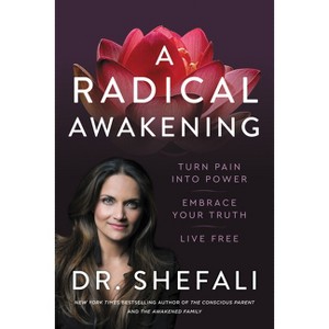 A Radical Awakening - by Shefali Tsabary - 1 of 1