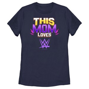 Women's WWE This Mom Loves WWE T-Shirt - 1 of 4