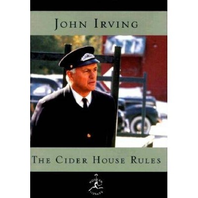 The Cider House Rules - (Modern Library (Hardcover)) by  John Irving (Hardcover)