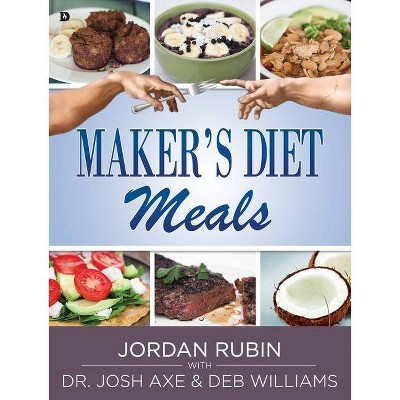 Maker's Diet Meals - by  Jordan Rubin (Paperback)