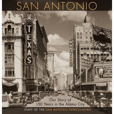 San Antonio - by  Staff of the San Antonio Express-News (Hardcover)