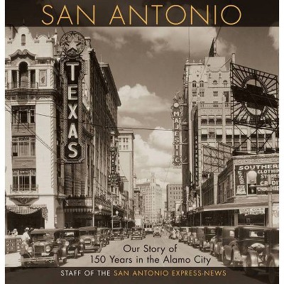 San Antonio - by  Staff of the San Antonio Express-News (Hardcover)