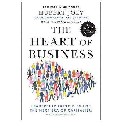 The Heart of Business - by  Hubert Joly (Hardcover)