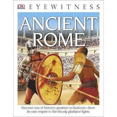 DK Eyewitness Books: Ancient Rome - Annotated by  Simon James & DK Publishing (Paperback)