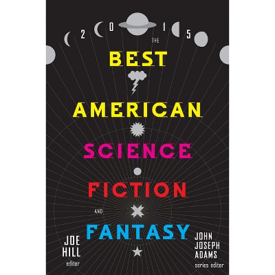 The Best American Science Fiction and Fantasy - by  John Joseph Adams (Paperback)