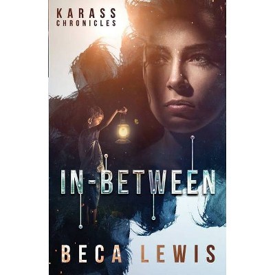 In Between - by  Beca Lewis (Paperback)