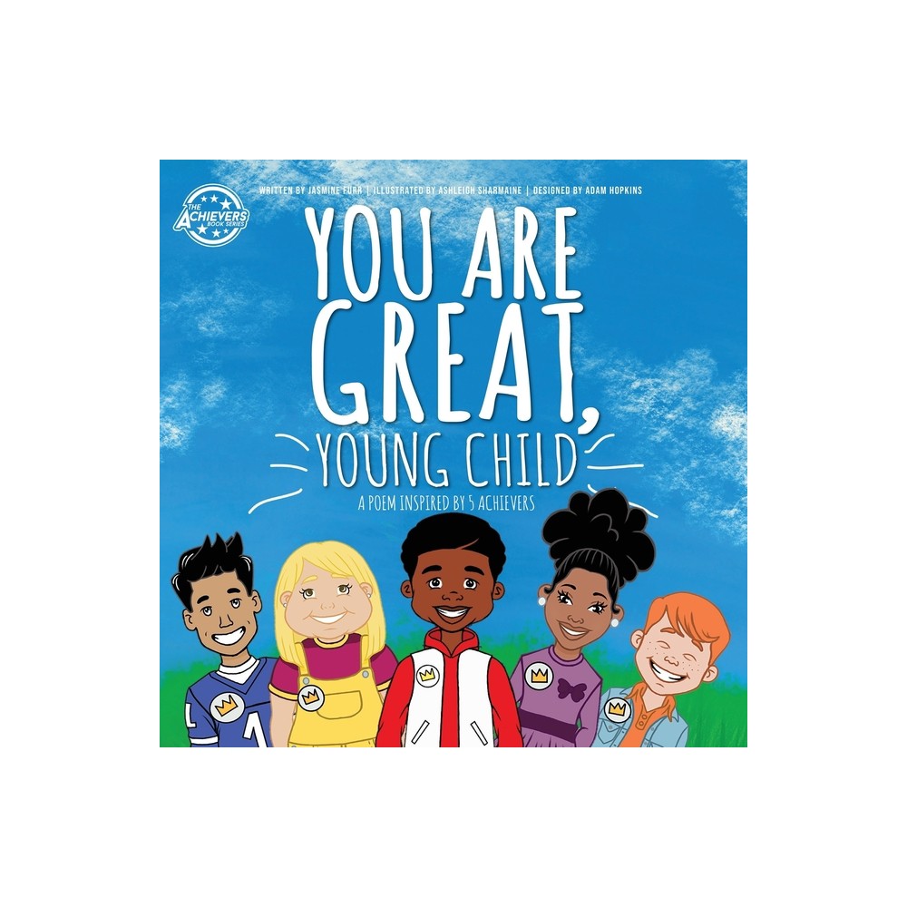 You Are Great, Young Child - (Achievers) by Jasmine Furr (Paperback)