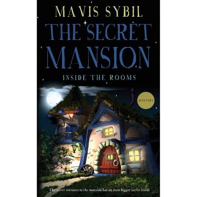 The Secret Mansion - by  Mavis Sybil (Paperback)