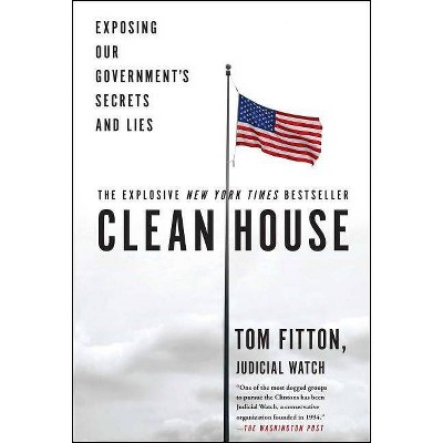 Clean House - by  Tom Fitton (Paperback)