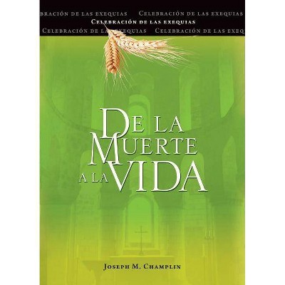 De la Muerte a la Vida, Segunda Edición - by  Joseph Champlin (Paperback)