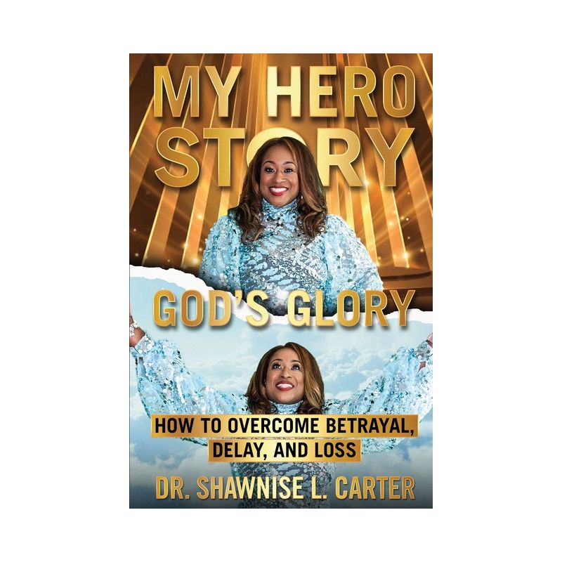 My Hero Story, God's Glory - by  Shawnise Carter (Paperback), 1 of 2